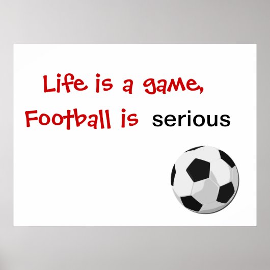 Het leven is een spel, football is ernstig poster (Voorkant)