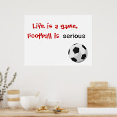Het leven is een spel, football is ernstig poster (Keuken)