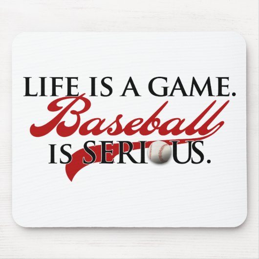 Het leven is een spel, honkbal is serieus muismat (Voorkant)