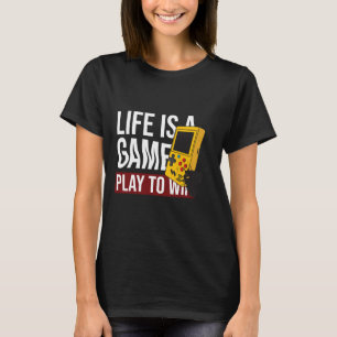 HET LEVEN IS EEN SPEL OM TE WINNEN T-SHIRT