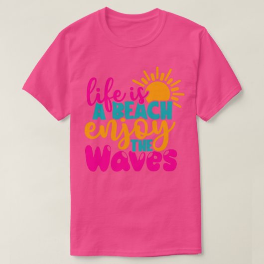 Het leven is een strand dat geniet van de golfzome t-shirt (Design voorkant)