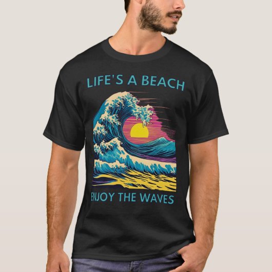 Het leven is een strand Geniet van de golven T-shirt (Voorkant)