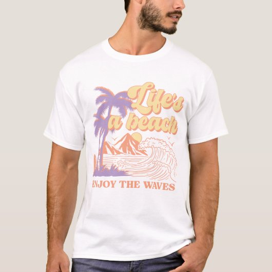 Het leven is een strand geniet van de golven t-shirt (Voorkant)
