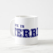 Het leven is een TERRISCHE Mok (Voorkant links)