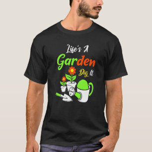 Het Leven Is Een Tuin Graaf Het Amateur Tuinier Tu T-shirt