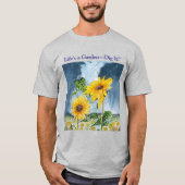 Het leven is een tuin Graaf het! zonnebloem T-shirt (Voorkant)