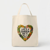 Het leven is een tuin tote bag (Voorkant)