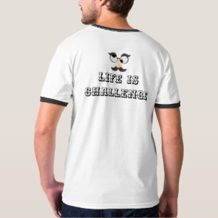 Het leven is een uitdaging t-shirt