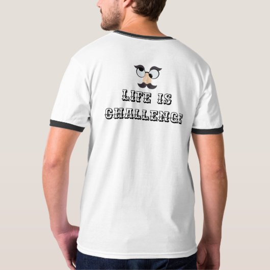 Het leven is een uitdaging t-shirt (Achterkant volledig)