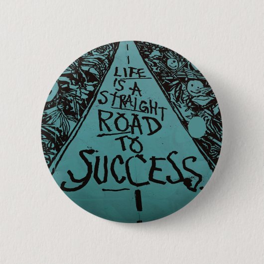 het leven is een weg naar succes ronde button 5,7 cm (Voorkant)