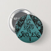 het leven is een weg naar succes ronde button 5,7 cm (Voorkant /achterkant)
