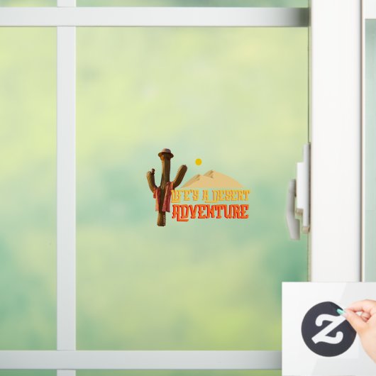 Het leven is een woestijn avontuur raamsticker (Huis)