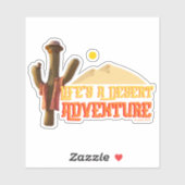 Het leven is een woestijn avontuur sticker (Vel)
