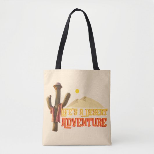 Het leven is een woestijn avontuur tote bag (Voorkant)