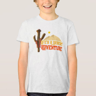 Het leven is een woestijn avontuur Tri-Blend shirt
