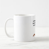 Het leven is een zieltochtje in een onbetrouwbaar  koffiemok (Links)