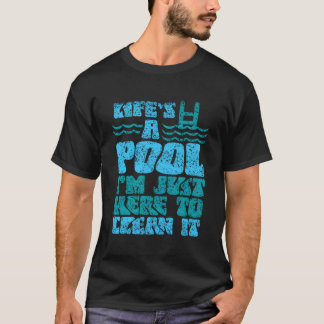 Het leven is een zwembad. Ik ben hier alleen om de T-shirt