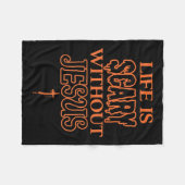 Het leven is eng zonder Jesus Christelijk Hallowee Fleece Deken (Voorkant (Horizontaal))