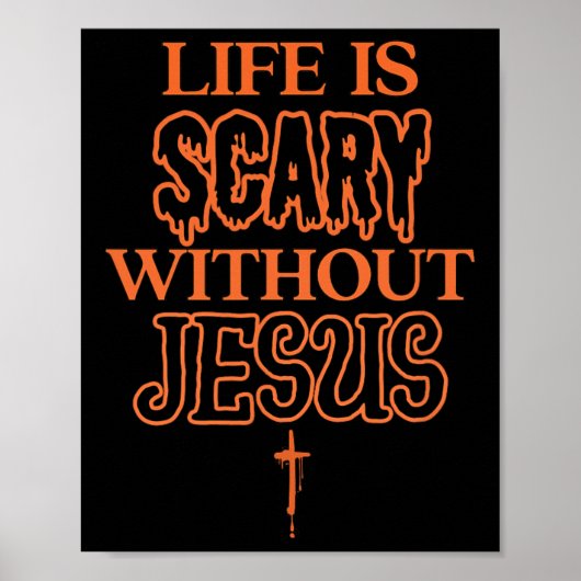 Het leven is eng zonder Jesus Christelijk Hallowee Poster (Voorkant)