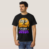 Het leven is eng zonder Jesus Christelijk Hallowee T-shirt (Voorkant volledig)