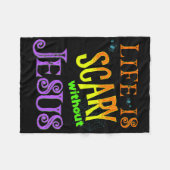 Het leven is eng zonder Jezus Christelijke Hallowe Fleece Deken (Voorkant (Horizontaal))