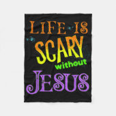 Het leven is eng zonder Jezus Christelijke Hallowe Fleece Deken (Voorkant)