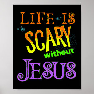 Het leven is eng zonder Jezus Christelijke Hallowe Poster