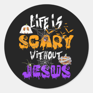 Het leven is eng zonder Jezus Christelijke Hallowe Ronde Sticker