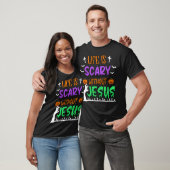 Het leven is eng zonder Jezus Christelijke Hallowe T-shirt (Unisex)