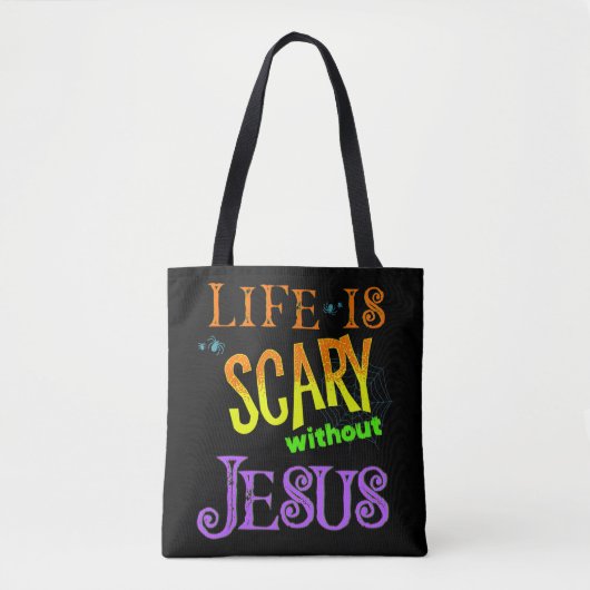 Het leven is eng zonder Jezus Christelijke Hallowe Tote Bag (Voorkant)