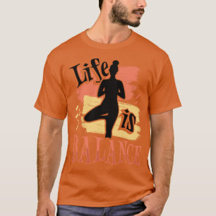 Het leven is evenwicht Yoga Lover T-shirt