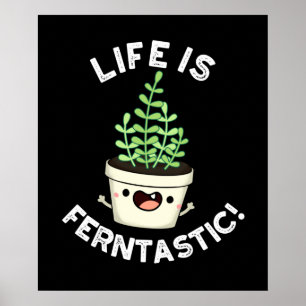 Het leven is Ferntastic Funny Fern Plant Pun Dark  Poster