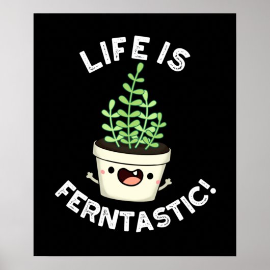 Het leven is Ferntastic Funny Fern Plant Pun Dark  Poster (Voorkant)