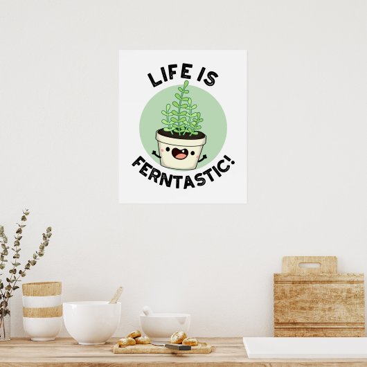 Het leven is Ferntastic Funny Fern Plant Pun Poster (Keuken)