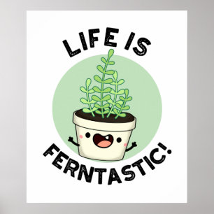 Het leven is Ferntastic Funny Fern Plant Pun Poster