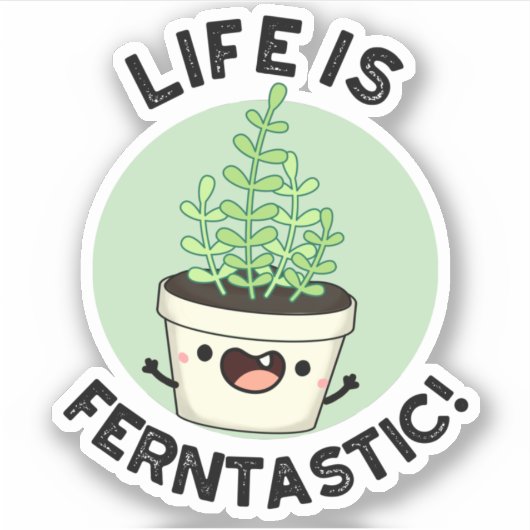 Het leven is Ferntastic Funny Fern Plant Pun Sticker (Voorkant)