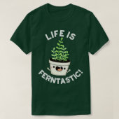 Het leven is Ferntastic Funny Fern Plant Pun T-shirt (Design voorkant)