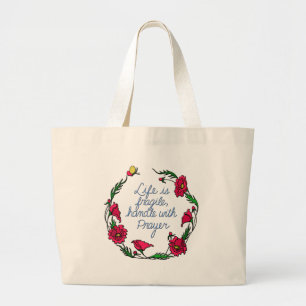 Het leven is fragiel handig met Prayer Poppy Wreat Grote Tote Bag