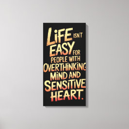 Het leven is geen gemakkelijk canvas voor overdenk