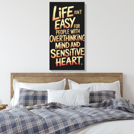 Het leven is geen gemakkelijk canvas voor overdenk (Insitu (Slaapkamer))