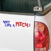Het leven is geen Pitch. Bumpersticker (Op Truck)