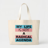 Het leven is geen radicale agenda / Progress Pride Grote Tote Bag (Voorkant)
