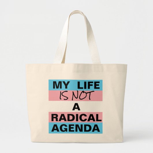 Het leven is geen radicale agenda / Progress Pride Grote Tote Bag (Voorkant)