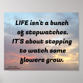 "Het leven is geen stelletje stophorloges" Poster