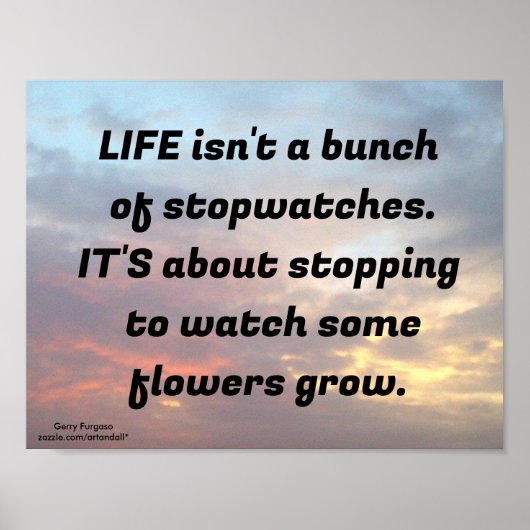 "Het leven is geen stelletje stophorloges" Poster (Voorkant)