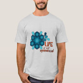 Het leven is geen symmetrische T-shirt (Voorkant)