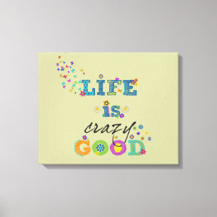 Het leven is gek. canvas afdruk