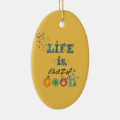 Het leven is gek. keramisch ornament (Rechts)