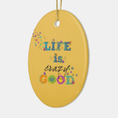 Het leven is gek. keramisch ornament (Links)