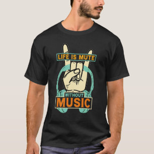 Het leven is geluid zonder muziek t-shirt